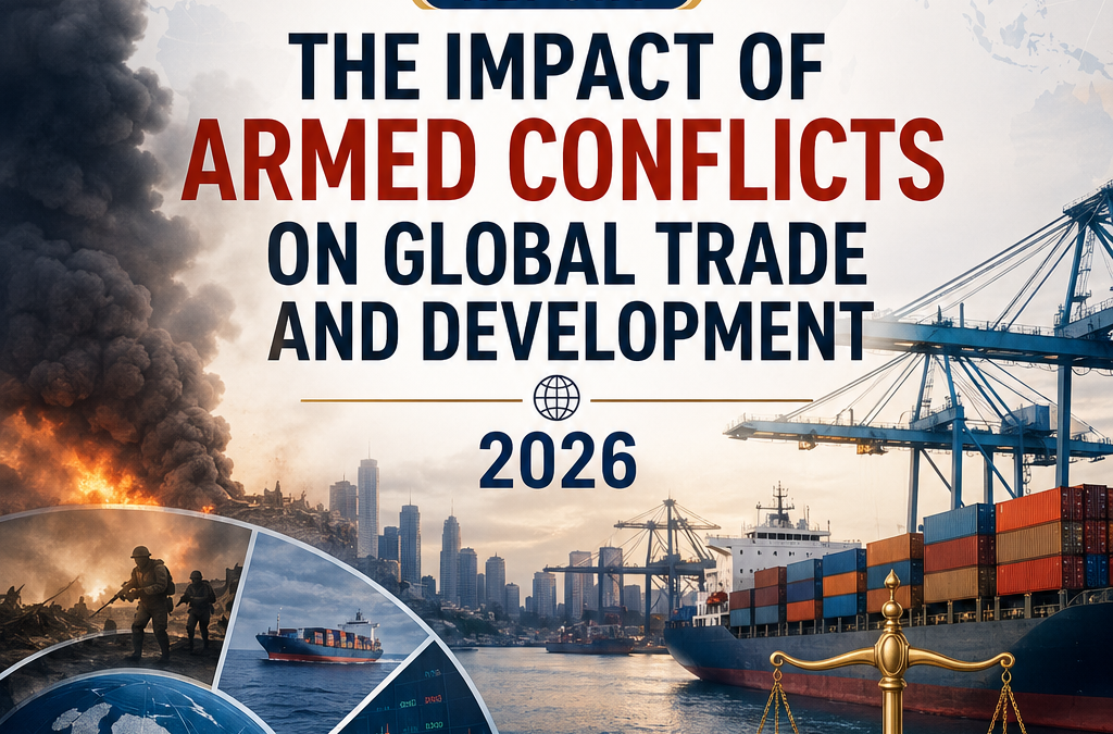 The Impact of Armed Conflicts on Global Trade and Development